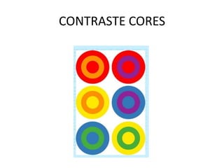 CONTRASTE CORES
 