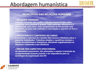 Escola de Negócios
Abordagem humanística
 
