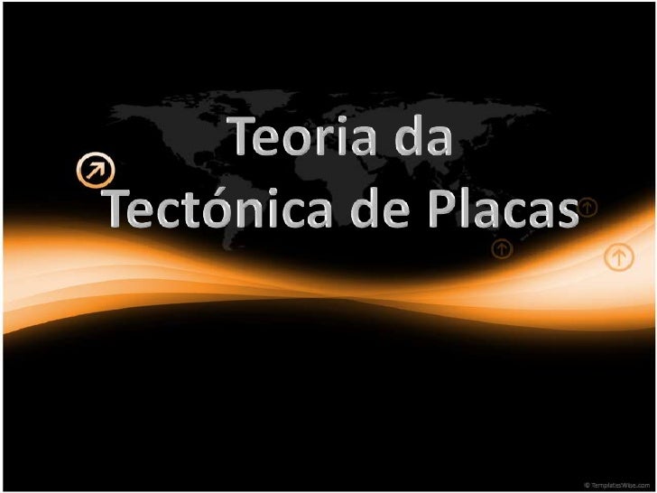Teoria da Tectónica de Placas<br />