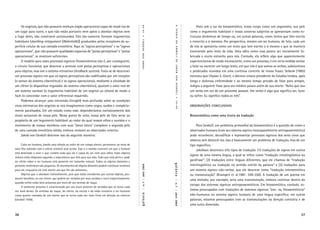 Os vegetais, que não possuem nenhum órgão operacional capaz de movê-los de                                                                   Visto sob a luz da biossemiótica, nosso corpo como um organismo, sua pele




                                                                                                    19-48




                                                                                                                          A
                                                                                                                          TEORIA
um lugar para outro, e que não estão portanto nem aptos a abordar objetos nem                                                                como o tegumento habitável e nosso universo subjetivo se apresentam como es-
a fugir deles, não constroem automundos. Eles tão-somente formam tegumentos                                                                  truturas dinâmicas de tempo ou, em outras palavras, como textos que têm escrito




                                                                                                    •
                                                                                                    UEXKÜLL
habitáveis (dwelling-integument [Wohnhülle]) produzidos pelos receptores da su-                                                              e reescrito a si mesmos. Por perspectiva, mesmo um ser humano, de fato, cada um




                                                                                                                          DA
perfície celular de sua camada envoltória. Aqui os “signos perceptivos” e os “signos                                                         de nós se apresenta como um texto que tem escrito a si mesmo e que se manterá




                                                                                                                          UMWELT
operacionais”, que não possuem qualidades espaciais de “pistas perceptivas” e “pistas                                                        escrevendo pelo resto da vida. Uma idéia como essa parece ser inicialmente fa-




                                                                                                    VON
operacionais”, se mostram suﬁcientes.                                                                                                        bricada e muito estranha para nós. Contudo, ela reﬂete algo que aparentemente
     O modelo para esses processos sígnicos ﬁtossemióticos não é, por conseguinte,                                                           experienciamos de modo inconsciente; como um processo, é em certa medida similar




                                                                                                                          DE
                                                                                                    THURE
o círculo funcional, que descreve a semiose com pistas perceptivas e operacionais                                                            a falar ou escrever um longo texto, em que nós é que somos os verbos, substantivos




                                                                                                                          JAKOB
para objetos, mas sim o sistema retroativo (feedback system). Trata-se de descrever                                                          e predicados reunidos em uma contínua corrente de novas frases. Sebeok (1985)
um processo sígnico em que os signos perceptivos são codiﬁcados por um receptor                                                              escreveu que Ulysses S. Grant, o décimo-oitavo presidente do Estados Unidos, após




                                                                                                                          VON
(o sensor do sistema cibernético) e os signos operacionais, mediante a atividade de                                                          longa e dolorosa enfermidade e ao mesmo tempo privado de falar para sempre,




                                                                                                                          UEXKÜLL
um efetor (o dispositivo regulador do sistema cibernético), ajustam o valor real de                                                          redigiu a seguinte frase para seu médico pouco antes de sua morte: “Acho que sou
um sistema variável (o tegumento habitável de um vegetal ou célula) de modo a                                                                um verbo em vez de um pronome pessoal. Um verbo é algo que signiﬁca ser, fazer
fazê-lo concordar com o valor referencial requerido.                                                                                         ou sofrer. Eu signiﬁco todos os três”.




                                                                                                                          •
     Podemos alcançar uma introvisão (insight) mais profunda sobre as condições




                                                                                                                          19-48
vivas intrínsecas dos vegetais se nos imaginarmos como cegos, surdos e completa-                                                             OBSERVAÇÕES CONCLUSIVAS
mente paralisados. Em um estado como esse, dependeríamos exclusivamente dos
sinais sensoriais de nossa pele. Nesse ponto de vista, nossa pele de fato serve ao                                                           Biossemiótica como uma teoria da tradução
propósito de um tegumento habitável ao redor do qual nossos olhos e ouvidos e o
movimento de nossos membros com suas “áreas táteis” compõem a segunda pele                                                                       Para Uexküll, um problema primordial da biossemiótica é a questão de como o
de uma camada envoltória sólida, embora invisível ao observador externo.                                                                     observador humano (com seu sistema sígnico inescapavelmente antropossemiótico)
     Jakob von Uexküll descreve isso da seguinte maneira:                                                                                    pode reconhecer, decodiﬁcar e representar processos sígnicos dos seres vivos que
                                                                                                                                             observa sem distorcê-los. Isso é basicamente um problema de tradução, mas de um
      Cada ser humano, dando uma olhada ao redor de um campo aberto, permanece no meio de                                                    tipo especíﬁco.
uma ilha redonda com a esfera celestial azul acima. Esse é o mundo concreto em que o homem                                                       Jakobson descreveu três tipos de tradução: (1) traduções de signos em outros
está destinado a viver e que contém tudo que ele é capaz de ver com seus olhos. Esses objetos
                                                                                                                                             signos de uma mesma língua, a qual se refere como “tradução intralingüística ou
visíveis estão dispostos segundo a importância que têm para sua vida. Tudo que está perto e pode
ter efeito sobre o ser humano está presente em tamanho natural. Todos os objetos distantes e                                                 paráfrase”; (2) traduções entre línguas diferentes, que ele chamou de “tradução
                                                                                                                                             interlingüística ou tradução no sentido estrito da palavra” e (3) traduções para

                                                                                                                       galáxia
                                                                                                   n. 7 | abril 2004




portanto inofensivos são pequenos. Os movimentos de objetos distantes podem continuar invisíveis
para ele, enquanto ele está atento aos que lhe são próximos...                                                                               um sistema sígnico não-verbal, que ele descreve como “tradução intersemiótica
      Objetos que o abordam invisivelmente, pois que estão encobertos por outros objetos, pro-                                               ou transmutação” (Krampen et al.1981: 349-350). A tradução de um poema em
duzem barulhos, ou um cheiro, que podem ser notados por seus ouvidos e nariz respectivamente,                                                uma melodia, por exemplo, seria uma transmutação, embora continue dentro do
                                                                                                                       | n. 7 | abril 2004


quando enﬁm estão bem próximos por meio de seu sentido de toque.
                                                                                                                                             escopo dos sistemas sígnicos antropossemióticos. Em biossemiótica, contudo, es-
      O ambiente próximo é caracterizado por um muro protetor de sentidos que se torna cada
                                                                                                                                             tamos preocupados com traduções de sistemas sígnicos “zoo- ou ﬁtossemióticos”
                                                                                                    |




vez mais denso. Os sentidos do toque, do cheiro, da escuta e da visão revestem o ser humano
                                                                                                                                             não-humanos no sistema sígnico humano de uma língua especíﬁca; em outras
                                                                                                   galáxia




como quatro camadas de um manto que se torna cada vez mais ﬁnos em direção ao exterior
(Uexküll 1936).                                                                                                                              palavras, estamos preocupados com as transmutações na direção contrária e de
                                                                                                                                             uma outra dimensão.

36                                                                                                                                                                                                                          37
 