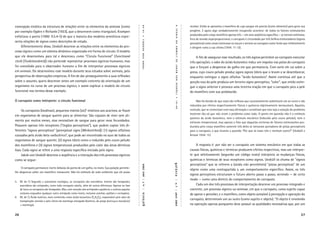 concepção estática da estrutura de relações entre os elementos da semiose (como                                                                     receber. Então se aproxima o mamífero de cujo sangue ele precisa (como alimento) para gerar sua




                                                                                                           19-48




                                                                                                                                 A
                                                                                                                                 TEORIA
por exemplo Ogden e Richards [1923], que a descrevem como triangular). Krampen                                                                      progênie. E agora algo verdadeiramente estupendo acontece: de todos os fatores estimulantes
                                                                                                                                                    produzidos pelo corpo mamífero apenas três — em uma seqüência especíﬁca — se tornam estímulos.
enfatizou o ponto (1990: II.5.4-5) de que a maioria dos modelos semióticos repre-




                                                                                                           •
                                                                                                                                                    Fora do mundo superproporcional, o carrapato é circundado por três brilhos estimuladores (signos




                                                                                                           UEXKÜLL
senta relações de signos como descrições de estado.




                                                                                                                                 DA
                                                                                                                                                    perceptivos) como sinais luminosos no escuro e servem ao carrapato como faróis que infalivelmente
     Diferentemente disso, Uexküll descreve as relações entre os elementos do pro-                                                                  o dirigem rumo a sua vítima (1934: 11-12).




                                                                                                                                 UMWELT
cesso sígnico como um sistema dinâmico organizado em forma de círculo. O modelo




                                                                                                           VON
que ele desenvolveu para tal e descreveu como “Círculo Funcional” (functional                                                                            A ﬁm de assegurar esse resultado, os três signos permitem ao carrapato executar
circle [Funktionskreis]) não pretende representar processos sígnicos humanos; mas




                                                                                                                                 DE
                                                                                                                                                    três operações: o odor do ácido butanóico induz um impulso nas patas do carrapato




                                                                                                           THURE
foi concebido para o observador humano a ﬁm de interpretar processos sígnicos




                                                                                                                                 JAKOB
                                                                                                                                                    que o forçam a despencar do galho em que permanecia. Com sorte ele cai sobre a
em animais. Ele desenvolveu esse modelo durante seus estudos sobre animais, pela                                                                    presa, cujo couro peludo produz agora signos táteis que o levam a se desemborcar,
perspectiva de observações empíricas. A ﬁm de dar prosseguimento a suas reﬂexões                                                                    enquanto extingue o signo olfativo “ácido butanóico”. Assim continua até que a




                                                                                                                                 VON
sobre o assunto, quero descrever antes um exemplo concreto da orientação de um                                                                      porção nua da pele produza um terceiro signo perceptivo, “calor”, que então extin-




                                                                                                                                 UEXKÜLL
organismo no curso de um processo sígnico, e assim explicar o modelo do círculo                                                                     gue o signo anterior e provoca uma terceira reação em que o carrapato pica a pele
funcional nos termos desse exemplo.                                                                                                                 do mamífero com sua probóscide.




                                                                                                                                 •
O carrapato como intérprete: o círculo funcional                                                                                                         Não há dúvida de que esses são reﬂexos que sucessivamente substituem um ao outro e são




                                                                                                                                 19-48
                                                                                                                                                    induzidos por efeitos respectivamente físicos e químicos objetivamente mensuráveis. Aqueles,
     Os carrapatos (Ixodinae), pequenos insetos [sic]5 relativos aos acarinos, se ﬁxam                                                              contudo, que se contentam com essa aﬁrmação e acreditam que esta seja a solução do problema
                                                                                                                                                    mostram tão-só que não viram o problema como todo. O ponto em questão não é o estímulo
em organismos de sangue quente para se alimentar. São capazes de viver sem ali-
                                                                                                                                                    químico do ácido butanóico, nem o estímulo mecânico (induzido pelo couro peludo), nem o
mento por muitos meses, mas necessitam de sangue para gerar ovos fecundados.                                                                        estímulo temperatural, mas apenas o fato que daquelas centenas de fatores estimulantes pro-
Possuem apenas três receptores (“órgãos perceptivos”), que podem captar três di-                                                                    duzidos pelo corpo mamífero somente três deles se tornaram portadores de pistas perceptíveis
ferentes “signos perceptivos" (perceptual signs [Merkzeichen]): (1) signos olfativos                                                                para o carrapato, o que levanta a questão "Por que só esses três e nenhum outro?" (Uexküll e
causados pelo ácido beta-oxibutírico6, que pode ser encontrado no suor de todos os                                                                  Kriszat 1934: 11).
organismos de sangue quente; (2) signos táteis como o induzido pelo couro peludo
dos mamíferos e (3) signos temperaturais produzidos pelo calor das áreas dérmicas                                                                       A resposta é: por não ser o carrapato um sistema mecânico em que todas as
lisas. Cada signo se refere a uma resposta especíﬁca iniciada pelo signo.                                                                           causas físicas, químicas e térmicas produzem efeitos respectivos, mas um intérpre-
     Jakob von Uexküll descreve a seqüência e a interação dos três processos sígnicos                                                               te que seletivamente (segundo um código inato) interpreta as mudanças físicas,
como se segue:                                                                                                                                      químicas e térmicas de seus receptores como signos. Uexküll os chama de “signos
                                                                                                                                                    perceptivos” que se referem a (ainda não percebíveis) “pistas perceptivas” de um

                                                                                                                              galáxia
                                                                                                          n. 7 | abril 2004




     O carrapato permanece inerte debaixo da ponta de um galho, no mato. Sua posição permite-
                                                                                                                                                    objeto como uma contrapartida a um comportamento especíﬁco. Assim, os três
lhe despencar sobre um mamífero transeunte. Não há estímulo de todo ambiente que ele possa
                                                                                                                                                    signos perceptivos estruturam o futuro aberto passo a passo, servindo — de certo
                                                                                                                                                    modo — como uma diretriz do comportamento do carrapato.
                                                                                                                              | n. 7 | abril 2004

5.   (N. do T.) Segundo a taxonomia zoológica, os carrapatos são aracnídeos. Insetos são hexápodes,
     aracnídeos são octópodes, como todo carrapato adulto, além de outras diferenças. Apenas na fase                                                    Cada um dos três processos de interpretação descreve um processo integrado e
     de larva os carrapatos são hexápodes. Mas, com exceção dos artrópodes aquáticos, a cultura popular                                             coerente, um processo sígnico ou semiose, em que o carrapato, como sujeito capaz
                                                                                                           |




     costuma enquadrar qualquer outro artrópode como inseto, inclusive aranhas, opiliões e centopéias.                                              de operar e perceber, e o mamífero, como objeto acessível à percepção e operação do
                                                                                                          galáxia




6.   (N. do T.) Ácido butírico, mais conhecido como ácido butanóico (C4H8O2), responsável pelo odor da
                                                                                                                                                    carrapato, determinam um ao outro (como sujeito e objeto). “O objeto é envolvido
     transpiração vencida e pelo cheiro da manteiga estragada (butírico, do grego βοὑτυρον boutýron/
     = manteiga).                                                                                                                                   na operação apenas porquanto deve possuir as qualidades necessárias que, por um


26                                                                                                                                                                                                                                               27
 