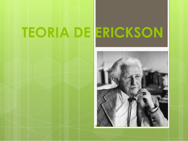Descubre la Teoría de Erickson: Etapas del Desarrollo Humano_teorias Erickson teoria_teorias