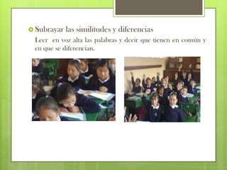 Sugerencias para la estructuración, secuenciación y presentación del contenidoHacer hincapié en las ideas integradoras	Leer el texto de una lectura comprensivamente y encontrar la frase que sintetiza cada uno de los párrafos.