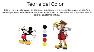 Teoría del Color
Esta teoría te puede ayudar en diferentes ocasiones, como escoger tonos para un diseño o
mezclar perfectamente lo que te vas poner. Al aprender un poco sobre ella empezarás a ver el
color de una forma distinta.
 