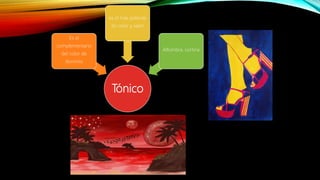 Tónico
Es el
complementario
del color de
dominio
es el más potente
en color y valor
Alfombra, cortina
 