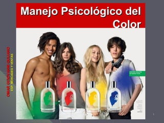 11
Manejo Psicológico delManejo Psicológico del
ColorColor
OMARGUIOVANNIQUIJANOOMARGUIOVANNIQUIJANO
ESP.MERCADEOYVENTASESP.MERCADEOYVENTAS
 
