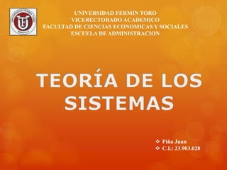 UNIVERSIDAD FERMIN TORO 
VICERECTORADO ACADEMICO 
FACULTAD DE CIENCIAS ECONOMICAS Y SOCIALES 
ESCUELA DE ADMINISTRACION 
 Piña Juan 
 C.I.: 23.903.028 
 