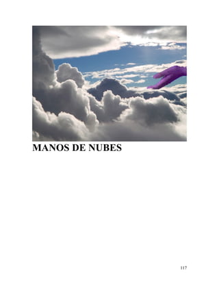 117
MANOS DE NUBES
 