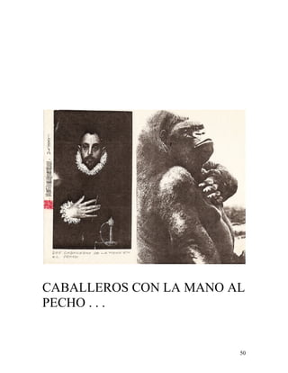 50
CABALLEROS CON LA MANO AL
PECHO . . .
 