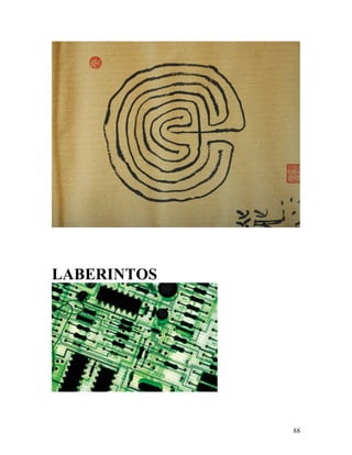 88
LABERINTOS
 