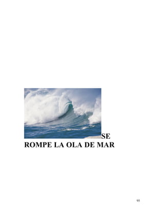 95
SE
ROMPE LA OLA DE MAR
 