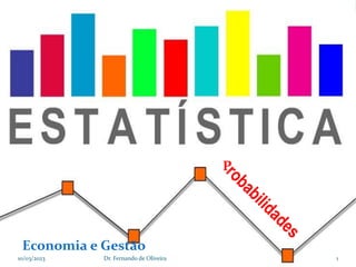 Gráfico de linhas
0
5
10
15
20
25
30
35
40
45
1---3 4 ---6 7---9
Series1
 Gráfico de linhas
Economia e Gestão
P
10/03/2023 Dr. Fernando de Oliveira 1
 