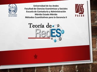 Universidad de los Andes
Facultad de Ciencias Económicas y Sociales
Escuela de Contaduría y Administración
Mérida Estado Mérida
Métodos Cuantitativos para la Gerencia II
 