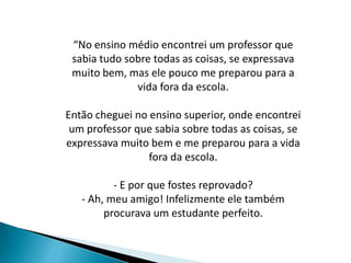 ?? O Professor Perfeito