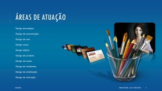 ÁREAS DE ATUAÇÃO
Design estratégico
Design de comunicação
Design de som
Design visual
Design digital
Design de produto
Design de moda
Design de ambientes
Design de sinalização
Design de interação
TEORIA DO DESIGN - [ AULA 1] POR LÉO DIAZ 306/06/2013
 