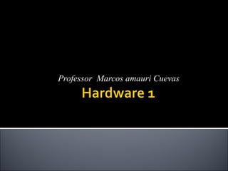 Professor Marcos amauri Cuevas