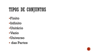 Finito
Infinito
Unitário
Vazio
Universo
 das Partes
 