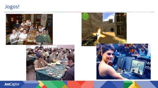 Jogos!
 