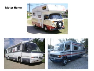 Motor Home
 