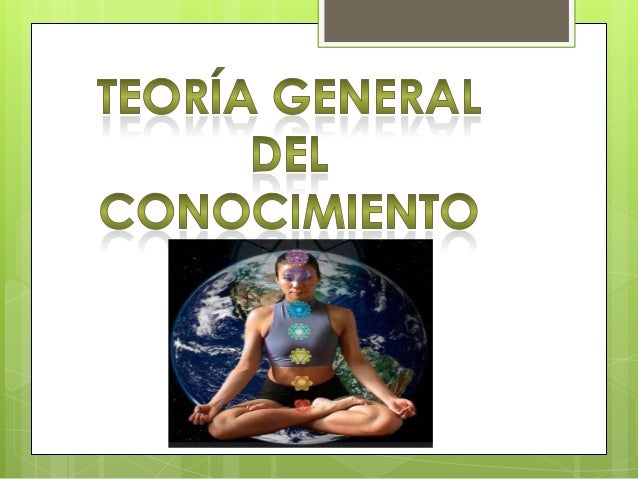 Teoria general del conocimiento