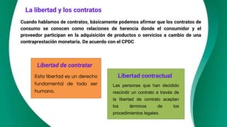 La libertad y los contratos
Cuando hablamos de contratos, básicamente podemos afirmar que los contratos de
consumo se cono...