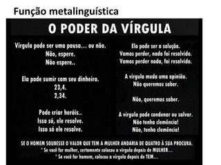 Função metalinguística
 