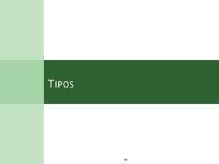 TIPOS
60
 