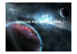 ¡GRACIAS POR SU ATENCIÓN!
 