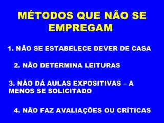 6. A ORIENTAÇÃO DA PESQUISA  7. A SIMULAÇÃO COMO TIPO DE APRENDIZAGEM EXPERIMENTAL   8. OS GRUPOS BÁSICOS DE ENCONTRO   9. AUTO-AVALIAÇÃO   