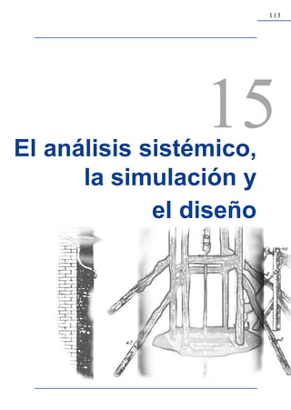 113




                 15
El análisis sistémico,
      la simulación y
             el diseño
 