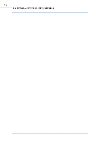 58
     LA TEORÍA GENERAL DE SISTEMAS
 