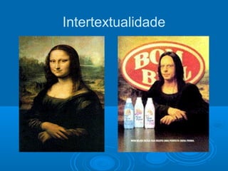 Intertextualidade
 