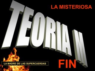 LA TEORIA M