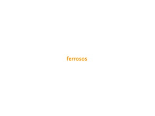 ferrosos  