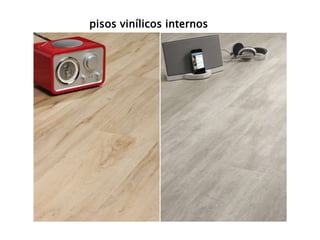 pisos vinílicos internos 
 