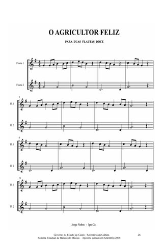 Governo do Estado do Ceará - Secretaria da Cultura
Sistema Estadual de Bandas de Música – Apostila editada em Setembro/2008
26
 