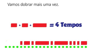 Vamos dobrar mais uma vez.
 