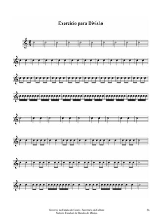 Governo do Estado do Ceará - Secretaria da Cultura
Sistema Estadual de Bandas de Música
26
 