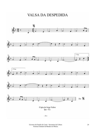 Governo do Estado do Ceará - Secretaria da Cultura
Sistema Estadual de Bandas de Música
29
 