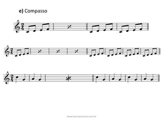 e)	Compasso
www.teoriamusical.com.br
 