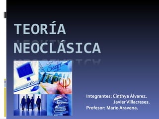 Integrantes: Cinthya Álvarez.
             Javier Villacreses.
Profesor: Mario Aravena.
 