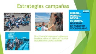 Estrategias campañas
https://www.facebook.com/enriquepena
losaoficial/videos/vb.193631447514110/4
01050480105538/?type=2&theater
 
