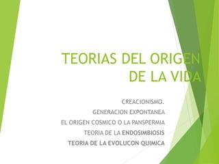 Teorias del origen de la vida | PPTX