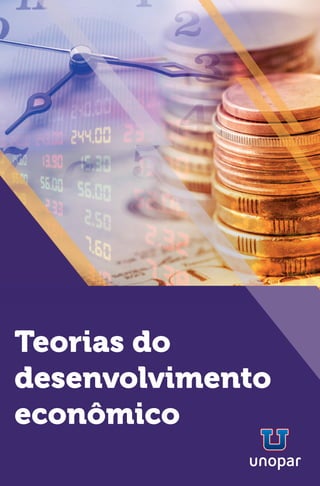 Teorias do
desenvolvimento
econômico
 