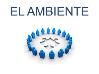 EL AMBIENTE