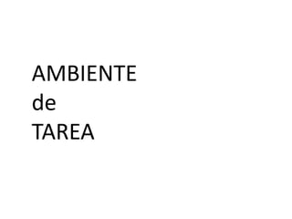 AMBIENTEdeTAREA