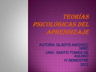 AUTORA: GLADYS ANCHICO
                   NIÑO
   UNIV. SANTO TOMÀS DE
                 AQUINO
            IV SEMESTRE
                    2012
 