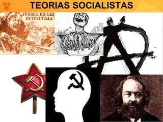 TEORIAS SOCIALISTAS 