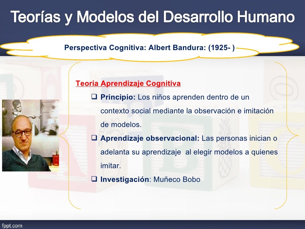 Teorias y modelos del desarrollo humano