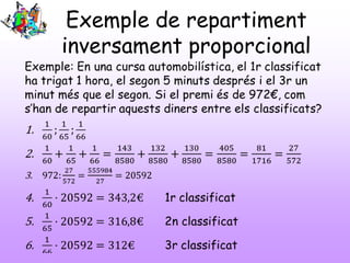 Exemple de repartiment
inversament proporcional

 